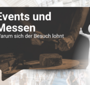 Events und Messen: Warum sich der Besuch lohnt